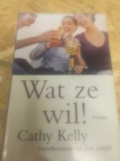 Boek / Cathy Kelly - Wat ze wil!