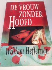 Boek / William Heffernan - De vrouw zonder hoofd